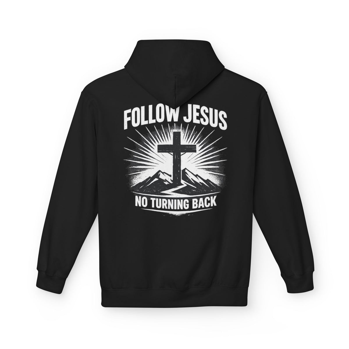 Follow Jesus No Turning Back Hoodie — "Giveth & Taketh" Christian Graphic Pullover